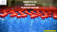 BENEFITS OF DRINKING PURIFIED WATER