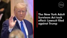 The New York Adult Survivors Act took effect: Lawsuit filed against Trump