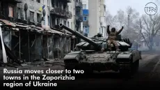 Russia moves closer to two towns in the Zaporizhia region of Ukraine