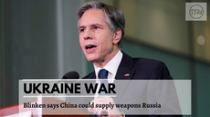UKRAINE WAR- Antony Blinken, the United States Secretary of State says China could supply weapons to Russia